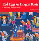 Red eggs and dragon boats : celebrating Chinese festivals  Cover Image