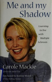 Me and my shadow : learning to live with multiple sclerosis  Cover Image