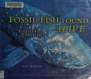 Fossil fish found alive : discovering the coelacanth  Cover Image