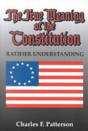 The true meaning of the constitution : ratifier understanding  Cover Image