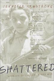 Shattered : stories of children and war  Cover Image