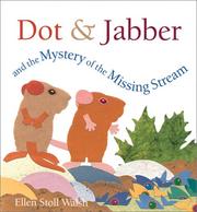 Dot and Jabber and the mystery of the missing stream  Cover Image