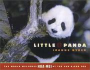 Little panda : the world welcomes Hua Mei at the San Diego Zoo  Cover Image