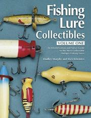 Fishing lure collectibles : an identification and value guide to the most collectible antique fishing lures  Cover Image