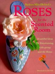 Roses from the scented room : beautiful ideas for entertaining, gift-giving, and the home.  Cover Image