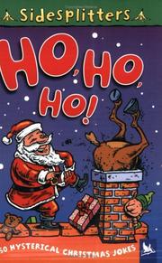 Ho, Ho, Ho! : 150 hysterical Christmas jokes. Cover Image