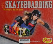 Girls' skateboarding : skating to be the best  Cover Image