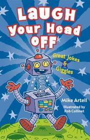 Laugh your head off : great jokes and giggles  Cover Image