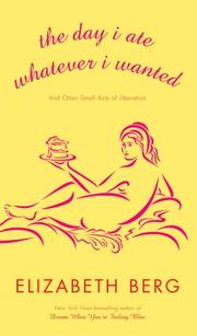 The day I ate whatever I wanted : and other small acts of liberation  Cover Image