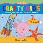 Crafty kids : fun projects for you and your toddler  Cover Image