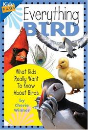 Everything bird : what kids really want to know about birds  Cover Image