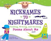 Nicknames to nightmares : reading, writing, and reciting poems about me  Cover Image