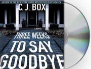 Three weeks to say goodbye a novel  Cover Image