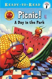 Picnic! : a day in the park / by Joan Holub ; illustrated by Will Terry. Cover Image