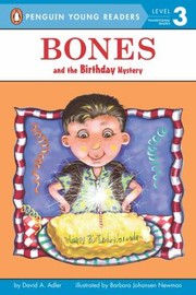 Bones and the birthday mystery / by David A. Adler ; illustrated by Barbara Johansen Newman. Cover Image