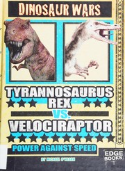 Tyrannosaurus rex vs. Velociraptor : power against speed  Cover Image