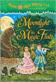 Moonlight on the magic flute : Magic tree house a Merlin mission.  Cover Image