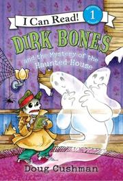 Dirk Bones and the mystery of the haunted house  Cover Image