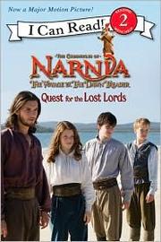 The Chronicles of Narnia : the voyage of the Dawn Treader. Quest for the lost lords  Cover Image