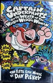 Captain Underpants and the wrath of the wicked wedgie woman  Cover Image
