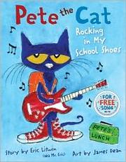 Pete the cat : rocking in my school shoes  Cover Image