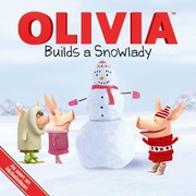 Olivia builds a snowlady  Cover Image