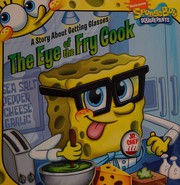 The eye of the fry cook : a story about getting glasses  Cover Image