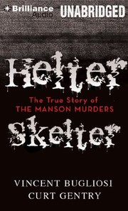 Helter skelter the true story of the Manson murders  Cover Image