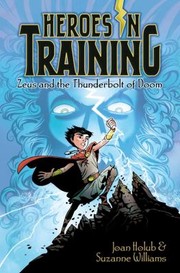 Zeus and the Thunderbolt of Doom : Heroes in training   Cover Image