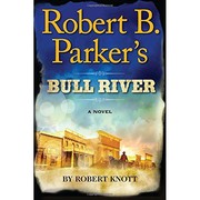Robert B. Parker's Bull River  Cover Image