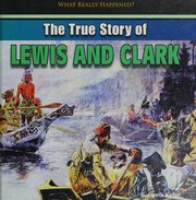 The true story of Lewis and Clark  Cover Image