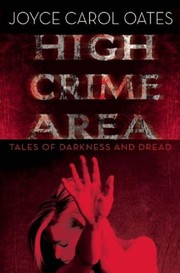 High crime area : tales of darkness and dread. Cover Image