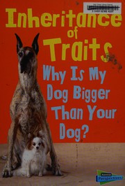 Inheritance of traits : why is my dog bigger than your dog?  Cover Image