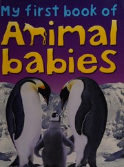 My first book of animal babies  Cover Image