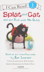 Splat the Cat and the duck with no quack  Cover Image