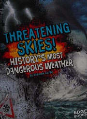 Threatening skies : history's most dangerous weather  Cover Image