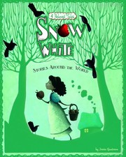Snow White,4 beloved tales : Stories around the world  Cover Image