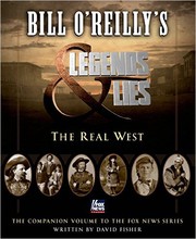 Bill O'Reilly's Legends & lies : the real West  Cover Image