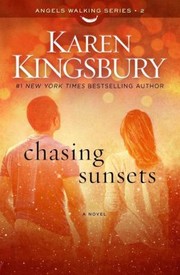 Chasing sunsets : Angels walking series  Cover Image