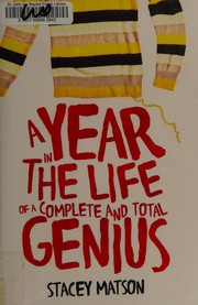 A year in the life of a complete and total genius  Cover Image