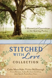 The stitched with love collection : 9 historical courtships of lives pieced together with seamless love  Cover Image