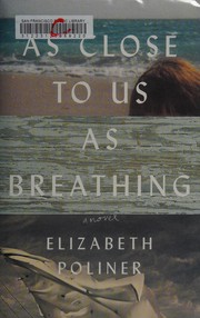 As close to us as breathing : a novel  Cover Image