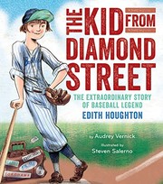 The kid from Diamond Street : the extraordinary story of baseball legend Edith Houghton  Cover Image