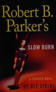 Robert B. Parker's slow burn : Spenser  Cover Image