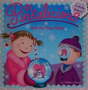 Pinkalicious and the snow globe  Cover Image