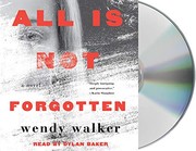 All is not forgotten a novel  Cover Image