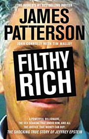 Filthy rich : a powerful billionaire, the sex scandal that undid him, and all the justice that money can buy : the shocking true story of Jeffrey Epstein  Cover Image