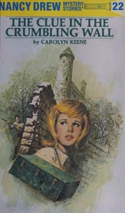 The clue in the crumbling wall : Nancy Drew Cover Image