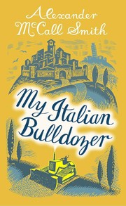 My Italian bulldozer : a novel  Cover Image