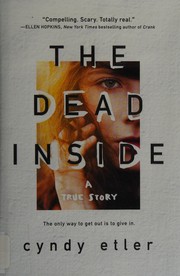The dead inside : a true story  Cover Image
